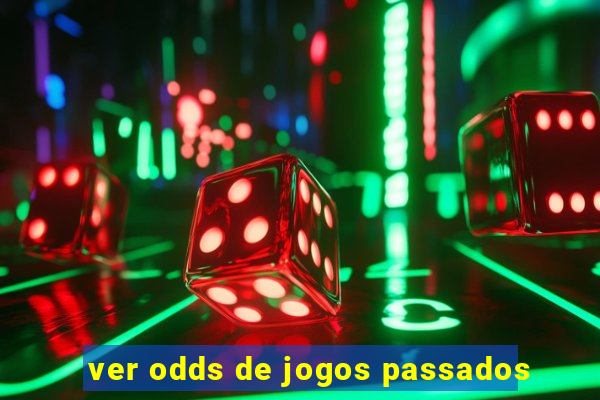 ver odds de jogos passados